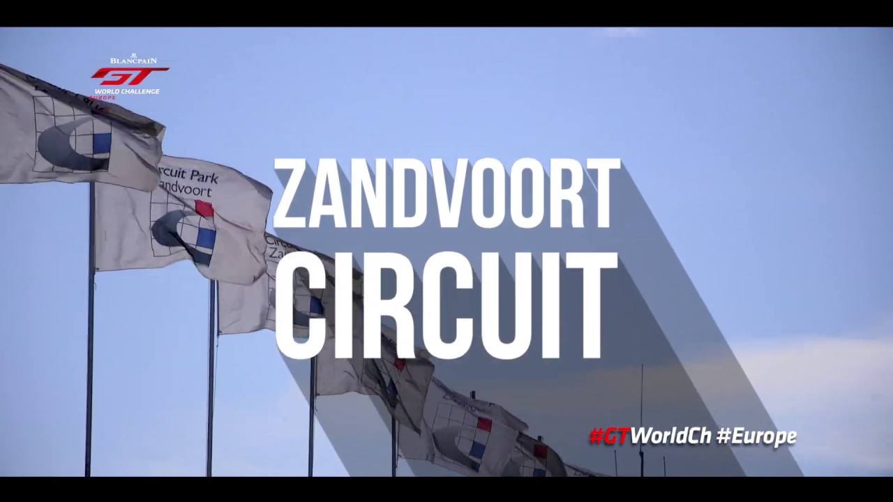 ZANDVOORT! We are back! Blancpain GT World Challenge 2019