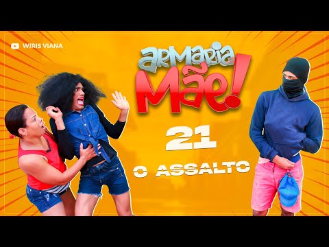ARMARIA MAE 21 (O ASSALTO)