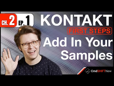 Adding Your First Samples To Kontakt Via the Mapping Editor... KONTAKT: FIRST STEPS (Ch. 2 Ep. 1)