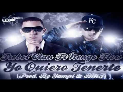 Trebol Clan Feat  Ñengo Flow   Yo Quiero Tenerte Prod  By Yampi, Dr  Joe   Mr  Frank HD flv