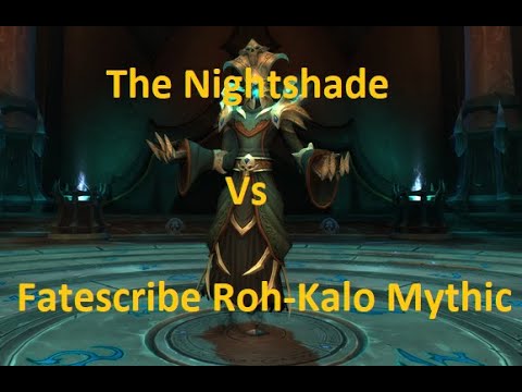 The Nightshade Vs Fatescribe Roh-Kalo Mythic - Demonology Warlock PoV