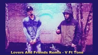 Lovers And Friends Remix V Ft Tone