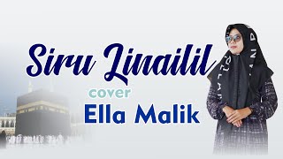 Download lagu SIRU LINAILIL Cover Ella Malik mp3