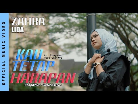Zahra Lida - Kau Tetap Harapan (Official Music Video)