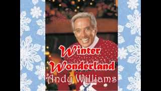 Winter Wonderland- Andy Williams