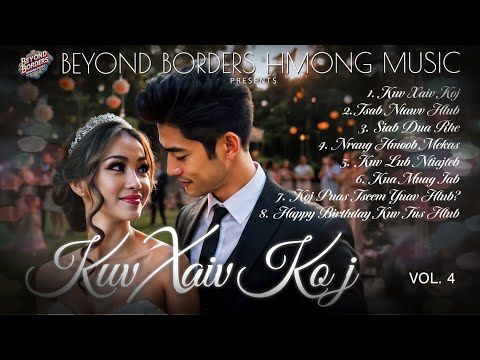 Kuv Xaiv Koj – Full Hmong Love Song Album Vol. 4 | Hmong Song 2025 | Official MV