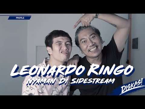 DISKAS EPISODE 38 : LEONARDO RINGO - NYAMAN DI SIDESTREAM