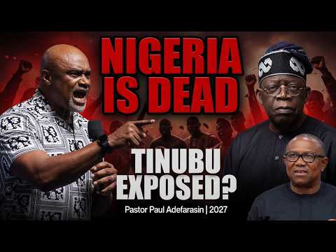 Nigeria is DEAD FULL Video: Tinubu EXPOSED? Pastor of House on the Rock Church | 2027 Election