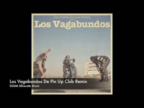 John Parsley and Jack Pattern - Los Vagabundos De Pin Up Club Remix