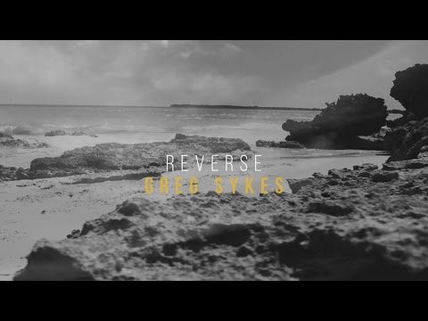 Reverse - Greg Sykes (Official Lyric Video)