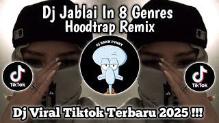 Download lagu DJ JABLAI HOODTRAP REMIX | JABLAI IN 8 GENRES | DJ VIRAL TIKTOK TERBARU 2025 !!! mp3