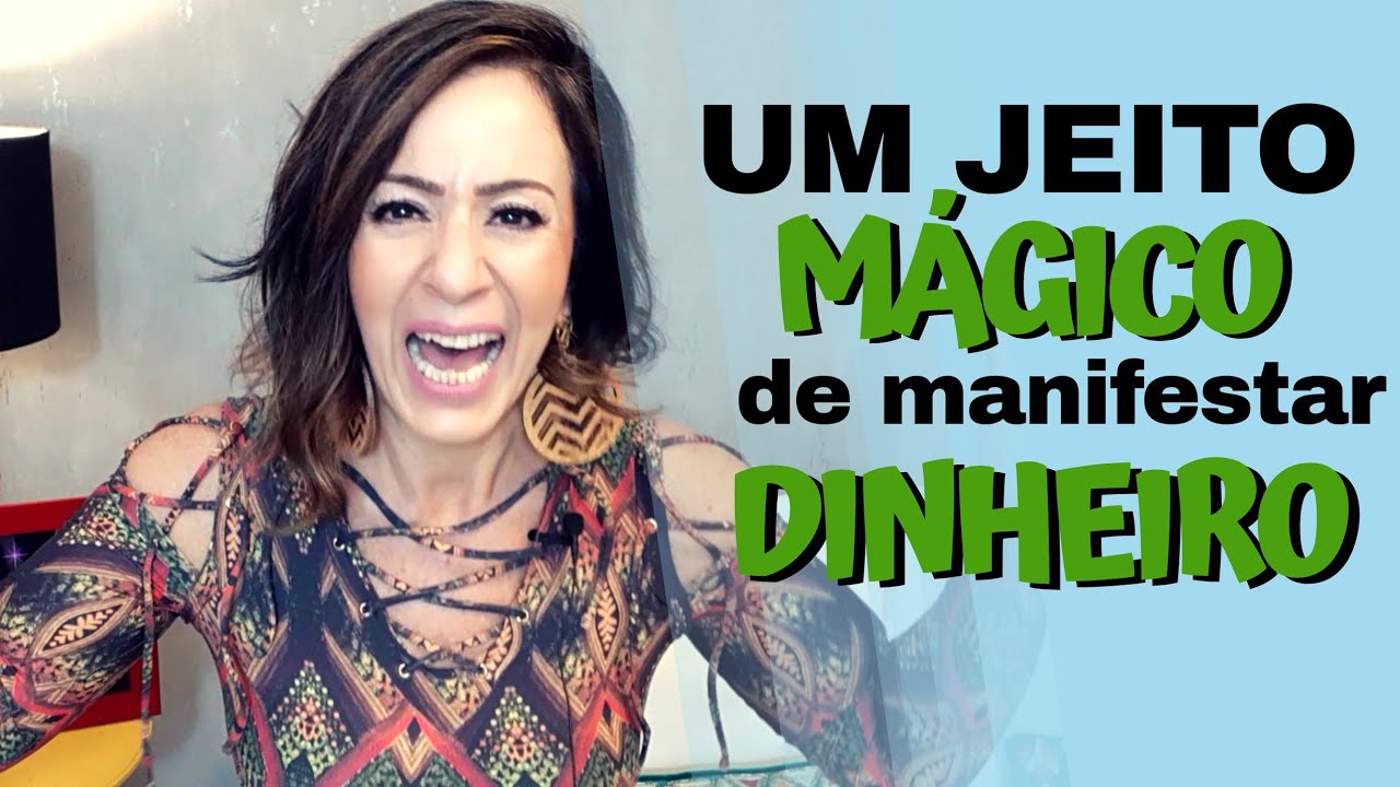 UM JEITO MÁGICO DE MANIFESTAR DINHEIRO