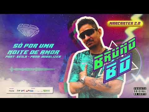 Bruno BO part. Keila  - Só por uma noite de amor (Prod. Dubalizer)