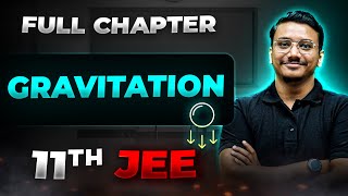 Gravitation FULL CHAPTER | Class 11th Physics | Arjuna JEE