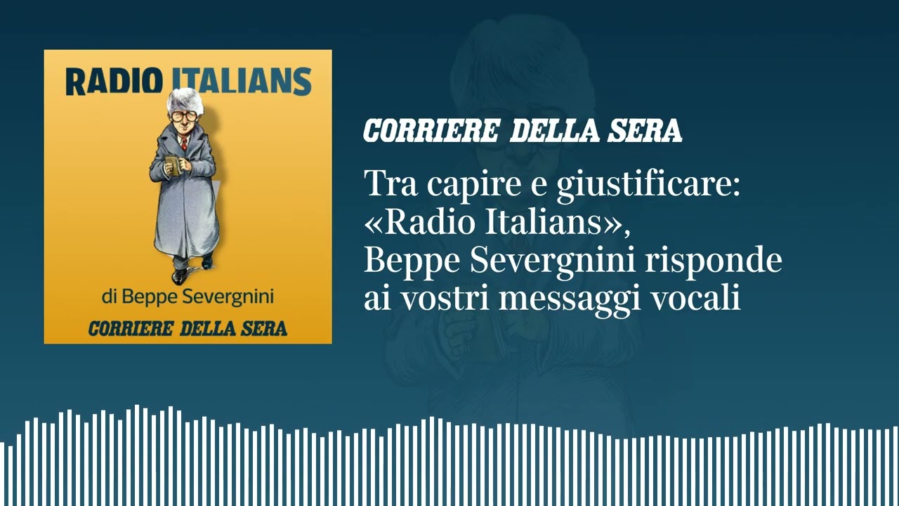 Tra capire e giustificare: «Radio Italians», Beppe Severgnini risponde ai vostri messaggi vocali