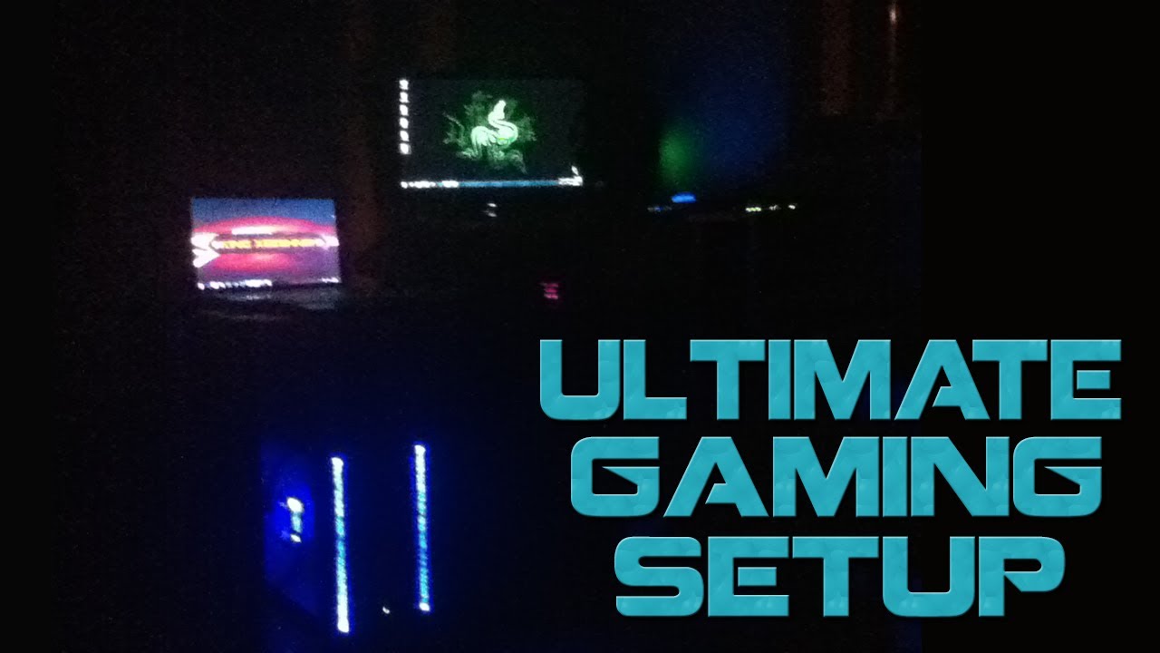 My Ultimate Gaming Setup 2014