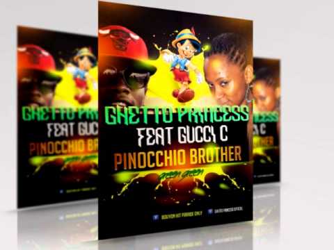 Ghetto Princess feat Gucci c - Pinocchio Brother