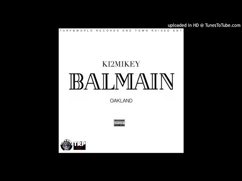 Balmain - Mikey Baby x Ki2d