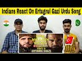 Indian Reaction On Dirilis Ertugrul Ghazi Theme Song In Urdu | Noman Shah | Ertugrul Ghazi Song .