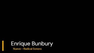 Enrique Bunbury - Nueve (Letra) Radical Sonora