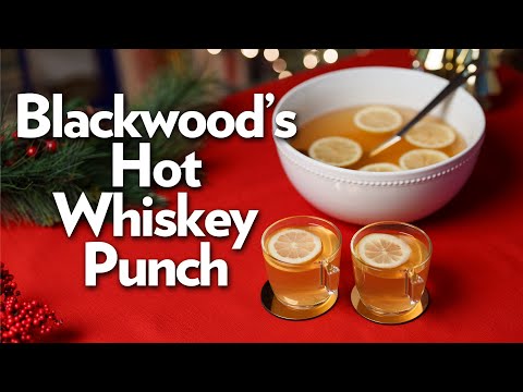Blackwood’s Hot Whiskey Punch – The Educated Barfly