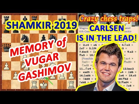 Shamkir 2019 Chess ♔ Magnus Carlsen leads! ♕ Memory of Vugar Gashimov