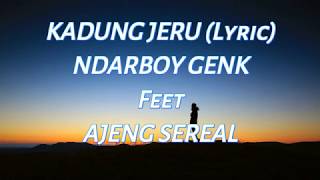 Download lagu KADUNG JERU (Lyric) - NDARBOY GENK feet AJENG SEREAL mp3