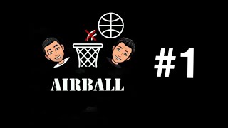 Airball Bölüm 1 NBA de Bu Hafta