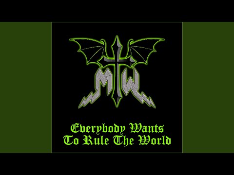 Everybody Wants To Rule The World
