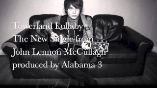 John Lennon McCullagh - "Towerland Lullaby" Trailer
