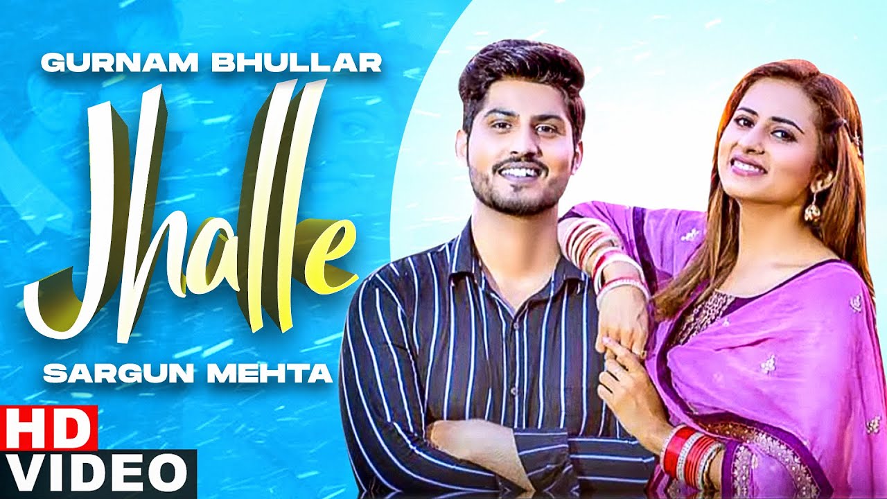 Jhalle Lyrics - Gurnam Bhullar