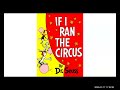 If I Ran the Circus by Dr. Seuss, read by an English teacher