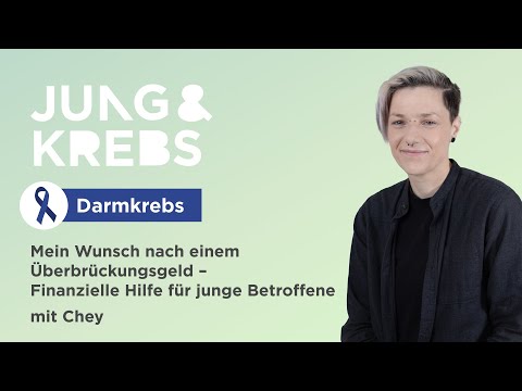 Chey // Mein Wunsch nach einem Überbrückungsgeld - Jung & Krebs - Darmkrebs