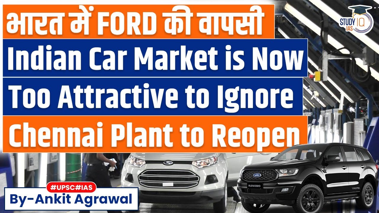 Ford Drives Back To India, Chennai Plant To Reopen After 2 Years | Know all about it