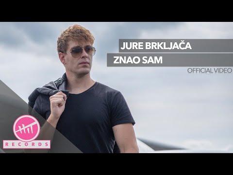 Jure Brkljača - Znao sam (OFFICIAL VIDEO)
