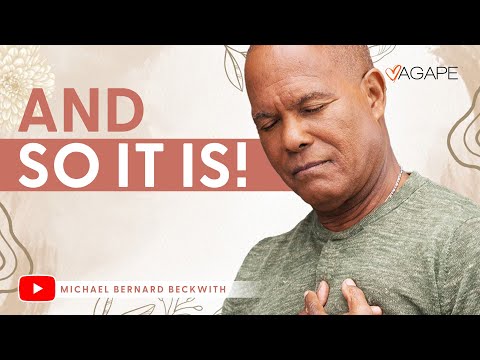 And So It Is! w/ Michael B Beckwith