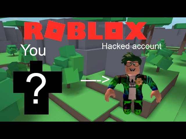 How Do Roblox Accounts Get Hacked I Hacked Roblox
