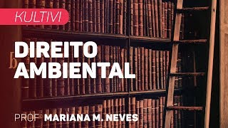Direito Ambiental | Kultivi - A Política Nacional e o Sistema Nacional do Meio Ambiente