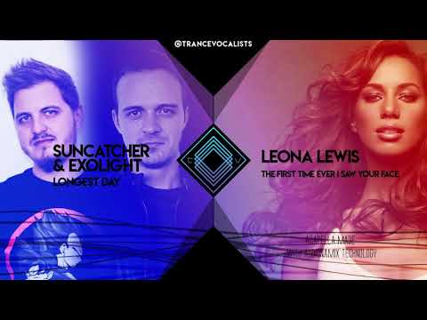 Leona Lewis x Suncatcher x Exolight - The First Time Ever I Saw The Longest Day (TranceX Mashup)