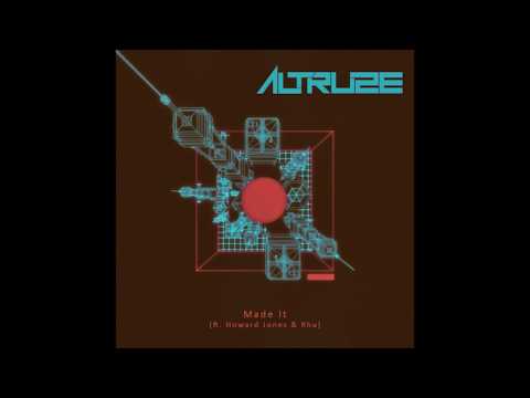 Altruze - Made It (ft. Howard Jones & Rhu) [Official Audio]