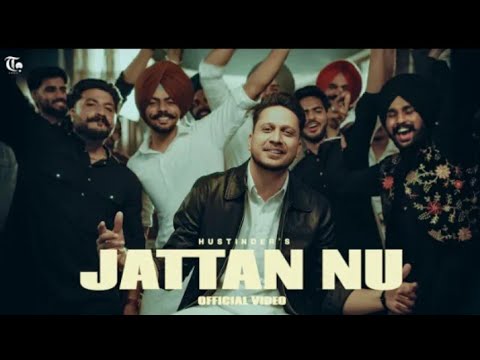 JATTAN NU - HUSTINDER | Offical Video| Punjabi new song | Chite paun nu hoon te kali khaan nu hove 