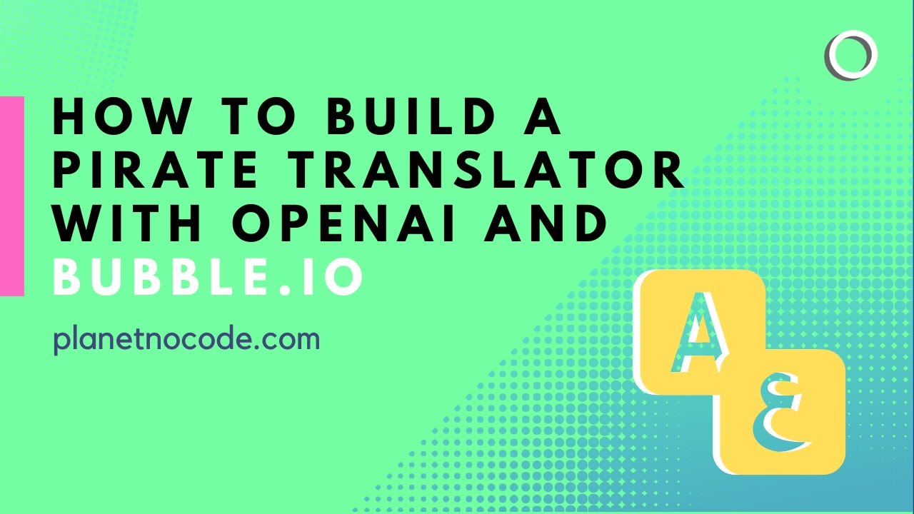 Bubble pirate translator with OpenAI thumbnail