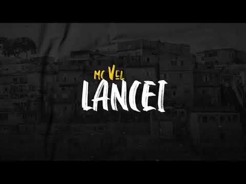 Mc Vel - Lancei (Lyric vídeo)