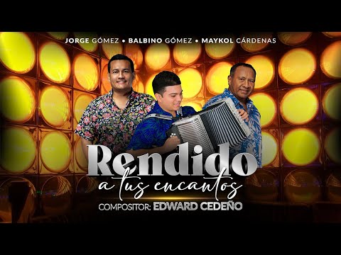 Rendido A Tus Encantos - Jorge & Balbino Gómez