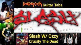 Crucify The Dead - Slash W/ Ozzy Osbourne - Guitar + Bass TABS Lesson
