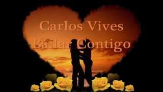 Carlos Vives - Bailar Contigo [Con Letra]