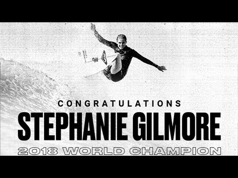 Congratulations 2018 WSL Champ Stephanie Gilmore!