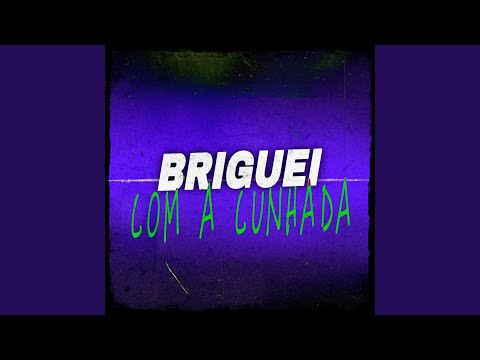 BRIGUEI COM A CUNHADA