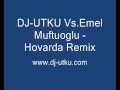 DJ-UTKU Vs.Emel Müftüoglu - Hovarda Remix 