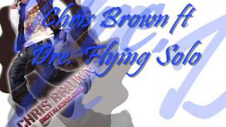Flying Solo-Chris Brown(ft Dre)